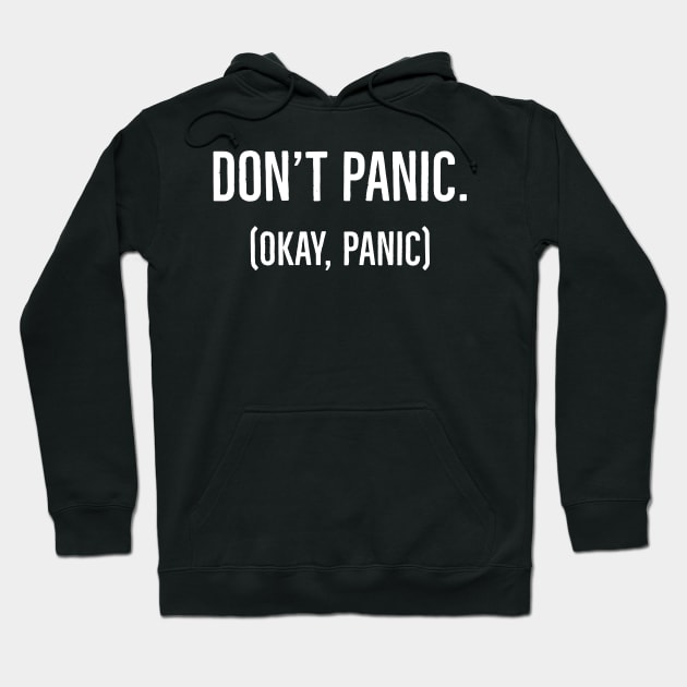 Don't Panic Hoodie by evokearo